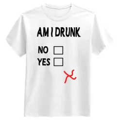 Am I Drunk T-skjorte