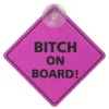 Bilskilt Bitch On Board!