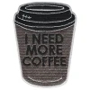 I Need More Coffee Stoffmerke