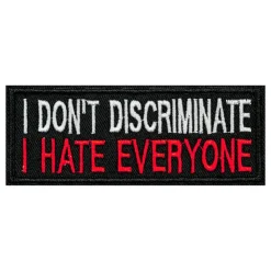 Stoffmerke I Dont Discriminate I Hate Everyone