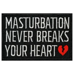 Stoffmerke Masturbation Never Breaks Your Heart