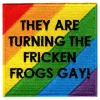 Stoffmerke Turning The Frogs Gay